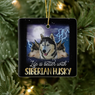 Das Leben ist besser mit einem sibirischen Husky Keramikornament