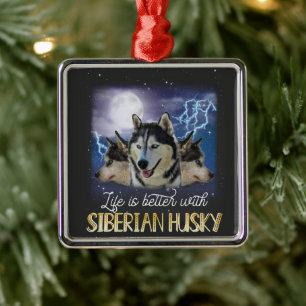 Das Leben ist besser mit einem sibirischen Husky Ornament Aus Metall