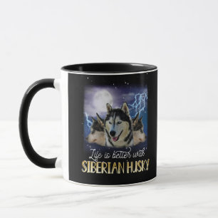 Das Leben ist besser mit einem sibirischen Husky Tasse