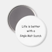 Das Leben ist besser mit einem Single Malt Scotch Magnet (Vorderseite/Rückseite)
