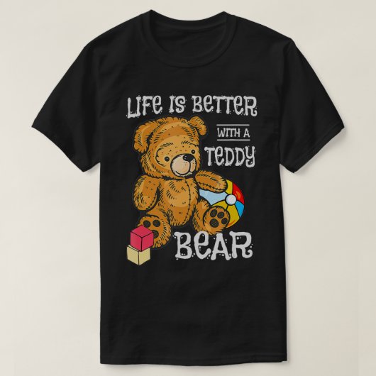 Das Leben ist besser mit einem Teddybären gefüllte T-Shirt (Design vorne)