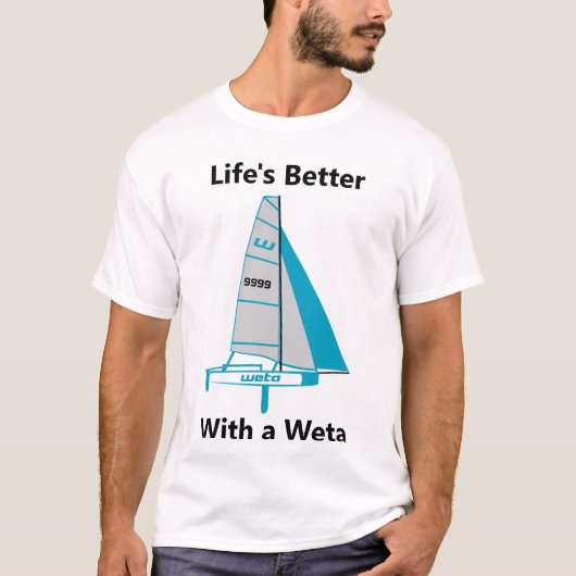 Das Leben ist besser mit einem Weta - Custom Sail T-Shirt (Vorderseite)