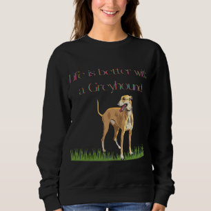 "Das Leben ist besser mit einem Windhund" schwarze Sweatshirt