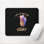 Das Leben ist besser mit einem Ziegengeschenk Mousepad (Mit Mouse)