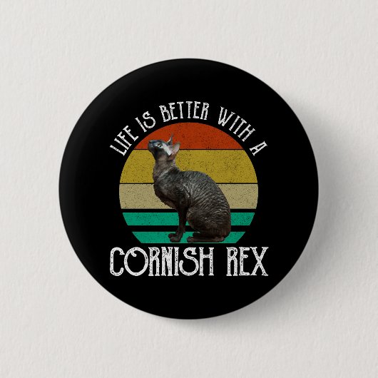 Das Leben ist besser mit einer Cornish Rex Button (Vorderseite)