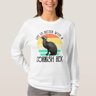 Das Leben ist besser mit einer Cornish Rex T-Shirt