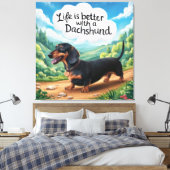 Das Leben ist besser mit einer Dackel Leinwanddruck (Insitu (Schlafzimmer))