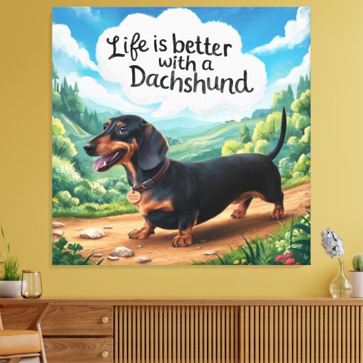 Das Leben ist besser mit einer Dackel Leinwanddruck (Insitu (Wohnzimmer))