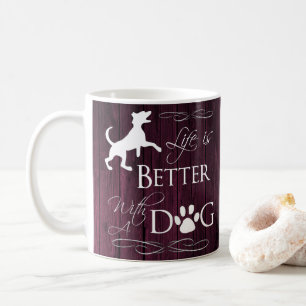 Das Leben ist besser mit einer Dog Coffee Tasse - 