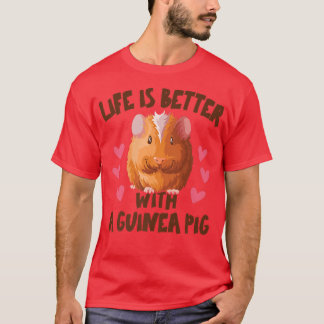 Das Leben ist besser mit einer Guinea Schweine Mam T-Shirt