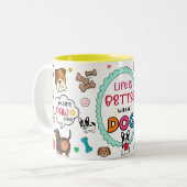 Das Leben ist besser mit einer Hunde-Tasse Zweifarbige Tasse (Vorderseite Links)