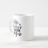 Das Leben ist besser mit einer Hundepass-Tasse Kaffeetasse (Vorderseite Links)