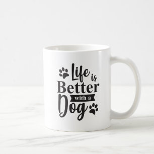 Das Leben ist besser mit einer Hundepass-Tasse Kaffeetasse
