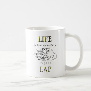 Das Leben ist besser mit einer Katze auf deinem Sc Kaffeetasse