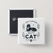 Das Leben ist besser mit einer Katze Button (Vorne & Hinten)