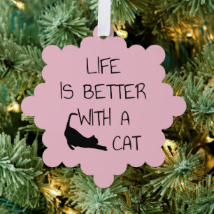 Das Leben ist besser mit einer Katze - Katzenliebh Ornament Karte