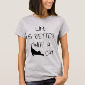 Das Leben ist besser mit einer Katze - Katzenliebh T-Shirt (Vorderseite)