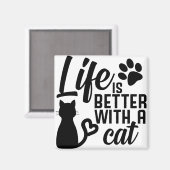 Das Leben ist besser mit einer Katze Magnet (Vorderseite/Rückseite)