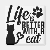 Das Leben ist besser mit einer Katze Magnet (Vorne)