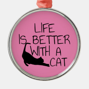 Das Leben ist besser mit einer Katze Ornament Aus Metall
