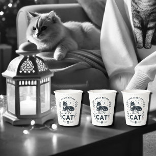 Das Leben ist besser mit einer Katze Pappbecher