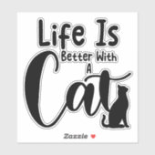 "Das Leben ist besser mit einer Katze" - Schwarze  Aufkleber (Blatt)