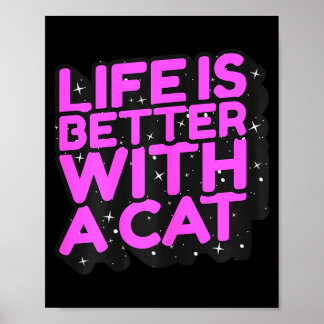Das Leben ist besser mit einer Katze - süße Katzen Poster