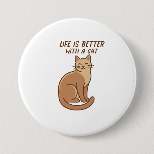 Das Leben ist besser mit einer Katze – Süßes Desig Button (Vorderseite)