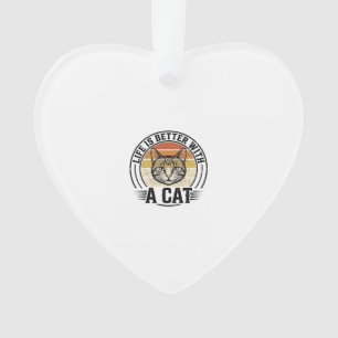 Das Leben ist besser mit einer Katze Vintage-Katze Ornament