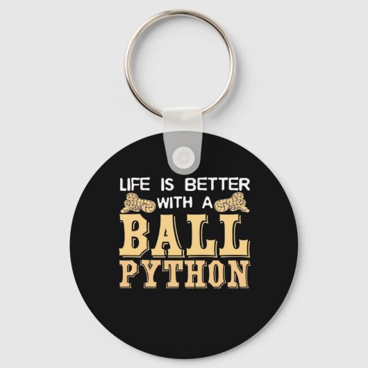Das Leben ist besser mit einer Kugelpython Schlüsselanhänger (Vorderseite)
