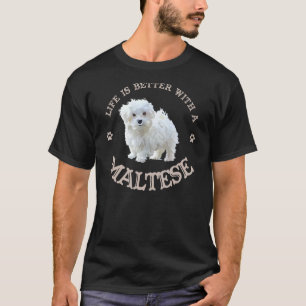 Das Leben ist besser mit einer maltesischen lustig T-Shirt