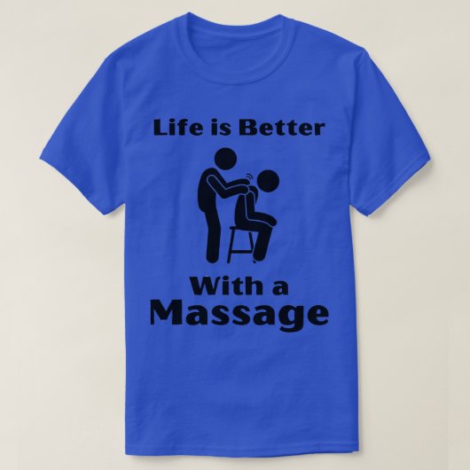 Das Leben ist besser mit einer Massage lustige Ges T-Shirt (Design vorne)