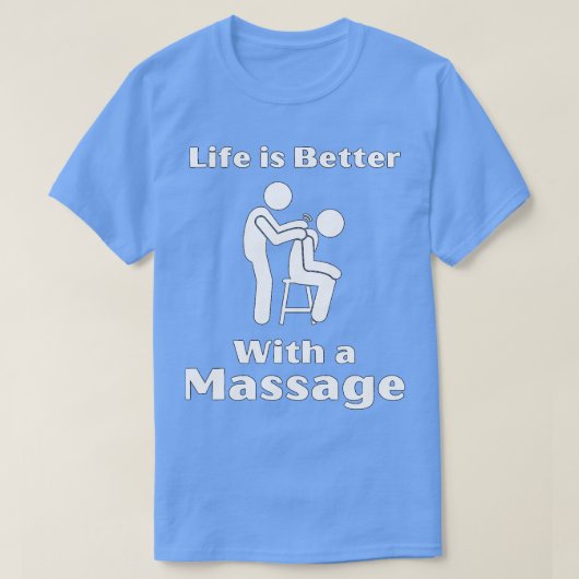 Das Leben ist besser mit einer Massage lustige Ges T-Shirt (Design vorne)
