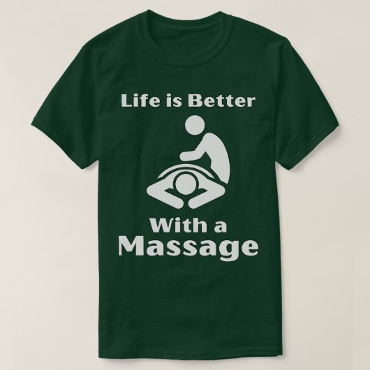 Das Leben ist besser mit einer Massage lustige Ges T-Shirt (Design vorne)