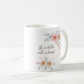 Das Leben ist besser mit einer Tasse aus Pferdekaf (VorderseiteRechts)