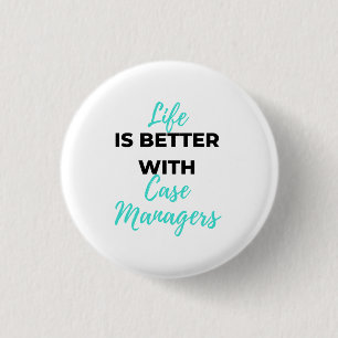 Das Leben ist besser mit Fallmanagern 2 Button