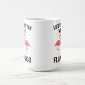 Das Leben ist besser mit Flamingo Kaffeetasse (Mittel)