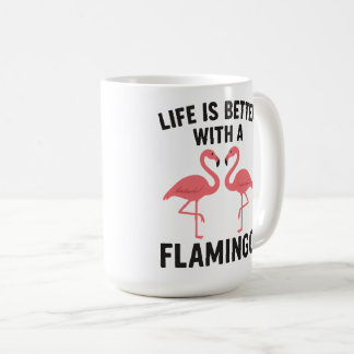 Das Leben ist besser mit Flamingo Kaffeetasse