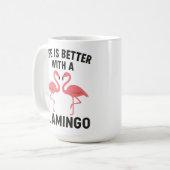 Das Leben ist besser mit Flamingo Kaffeetasse (Vorderseite Links)