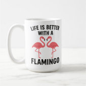 Das Leben ist besser mit Flamingo Kaffeetasse (Links)