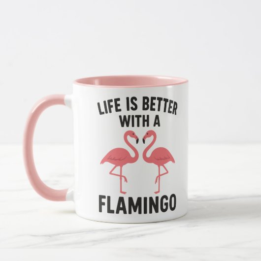 Das Leben ist besser mit Flamingo Tasse (Links)