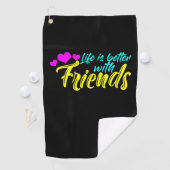Das Leben ist besser mit Freunden Golfhandtuch (Insitu)