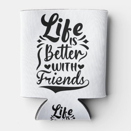 Das Leben ist besser mit Freunden Niedliche Bestie Dosenkühler (Vorderseite)