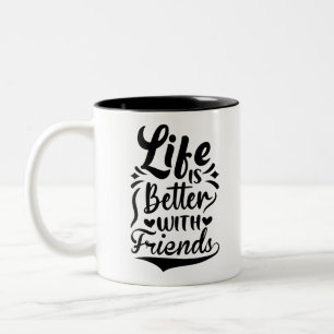 Das Leben ist besser mit Freunden Niedliche Bestie Zweifarbige Tasse