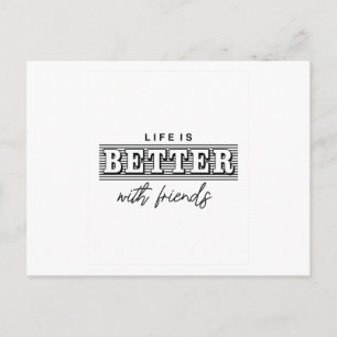 Das Leben ist besser mit Freunden Postkarte