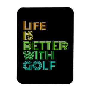 Das Leben ist besser mit Golf Magnet