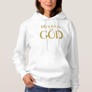 Das Leben ist besser mit Gott inspirierend Christl Hoodie