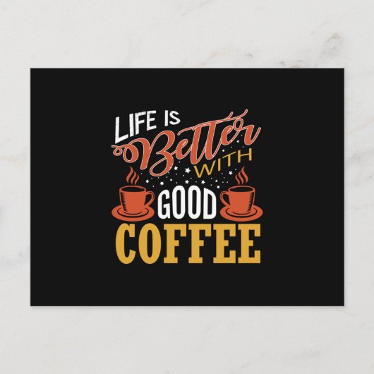 Das Leben ist besser mit gutem Kaffee Postkarte (Vorderseite)