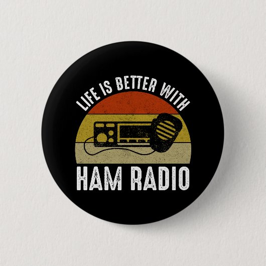 Das Leben ist besser mit Ham Radio Button (Vorderseite)
