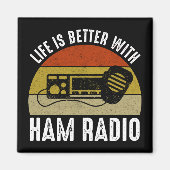 Das Leben ist besser mit Ham Radio Magnet (Vorne)